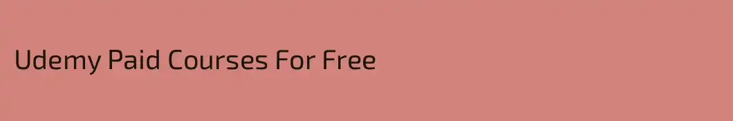 Udemy Paid Courses For Free
